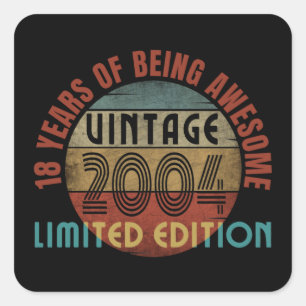 18 years of being awesome vintage 2004 limited edi square sticker