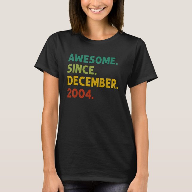 18 Years Old  Awesome Since December 2004 18th Bir T-Shirt (Front)