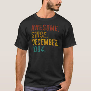 18 Years Old Awesome Since December 2004 18th Birt T-Shirt