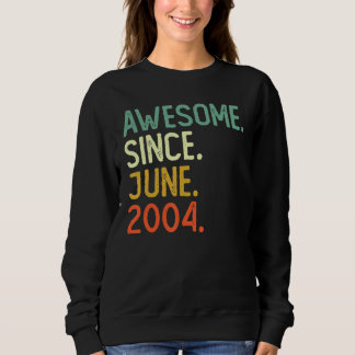 18 Years Old Awesome Since June 2004 18th Birthday Sweatshirt