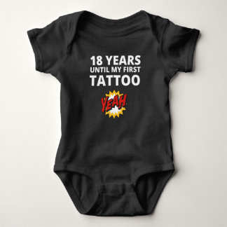 18 Years Until My First Tattoo Cute Funny Humourou Baby Bodysuit