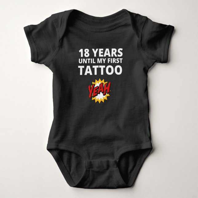 18 Years Until My First Tattoo Cute Funny Humourou Baby Bodysuit (Front)