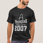 18th Birthday A PRINCESS WAS BORN 2007 18 Years Gi T-Shirt<br><div class="desc">18th Birthday A PRINCESS WAS BORN 2007 18 Years Girl</div>