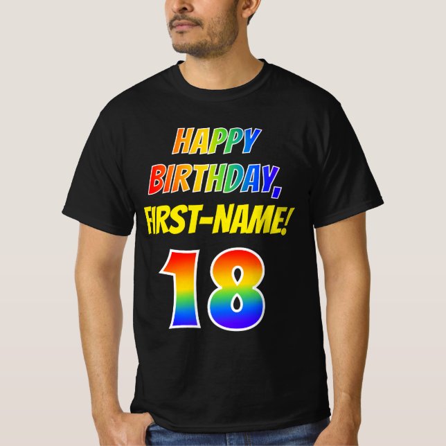 18th Birthday — Bold, Fun, Rainbow 18, Custom Name T-Shirt (Front)