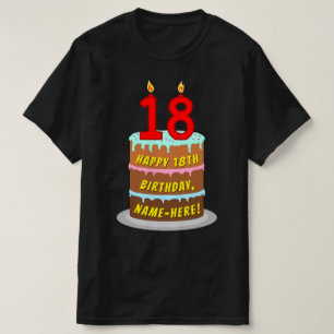 18th Birthday — Fun Cake & Candles, w/ Custom Name T-Shirt