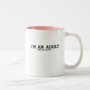 18th Birthday Gift I'm an Adult Not Really Two-Tone Coffee Mug