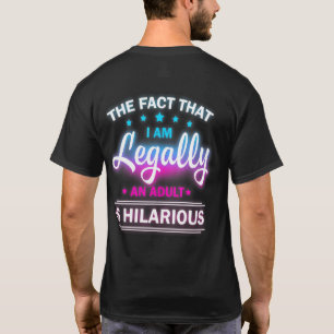18th Birthday Im Legally An Adult Is Hilarious Fun T-Shirt