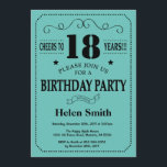 18th Birthday Invitation Black and Teal<br><div class="desc">18th Birthday Invitation Black and Teal Typography. Black and Teal Aqua Turquoise Background. Adult Birthday. Male Men or Women Birthday. Kids Boy or Girl Lady Teen Teenage Bday Invite. 13th 15th 16th 18th 20th 21st 30th 40th 50th 60th 70th 80th 90th 100th. Any Age. For further customisation, please click the...</div>