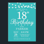 18th Birthday Invitation Teal Aqua Turquoise<br><div class="desc">18th Birthday Invitation with String Lights. Teal Aqua Turquoise Background. 13th 15th 16th 18th 20th 21st 30th 40th 50th 60th 70th 80th 90th 100th,  Any age. For further customisation,  please click the "Customise it" button and use our design tool to modify this template.</div>