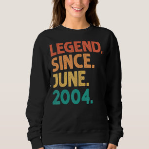 18th Birthday Legend Since June 2004 18 Years Old Sweatshirt