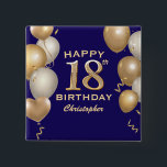 18th Birthday Party Navy Blue and Gold Balloons 15 Cm Square Badge<br><div class="desc">18th Birthday Party Navy Blue and Gold Balloons and Confetti Button. For further customisation,  please click the "Customise it" button and use our design tool to modify this template.</div>
