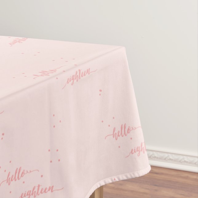 18th birthday rose gold pink hello eighteen text tablecloth (In Situ)