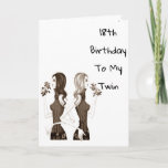 **18th** BIRTHDAY WISHES TO MY **TWIN SISTER**  Card<br><div class="desc">If you have it easy being the twin with your sister... ..let her know today by sending her this Fun Birthday Card for HER ***18th BIRTHDAY*** or change the age IF YOU NEED TO FOR SURE!!!!!!</div>