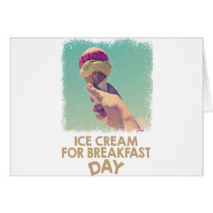 18th February - Eat Ice Cream For Breakfast Day