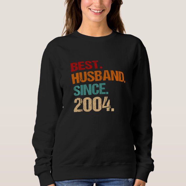 18th Wedding Anniversary Best Husband Since 2004 F Sweatshirt (Front)