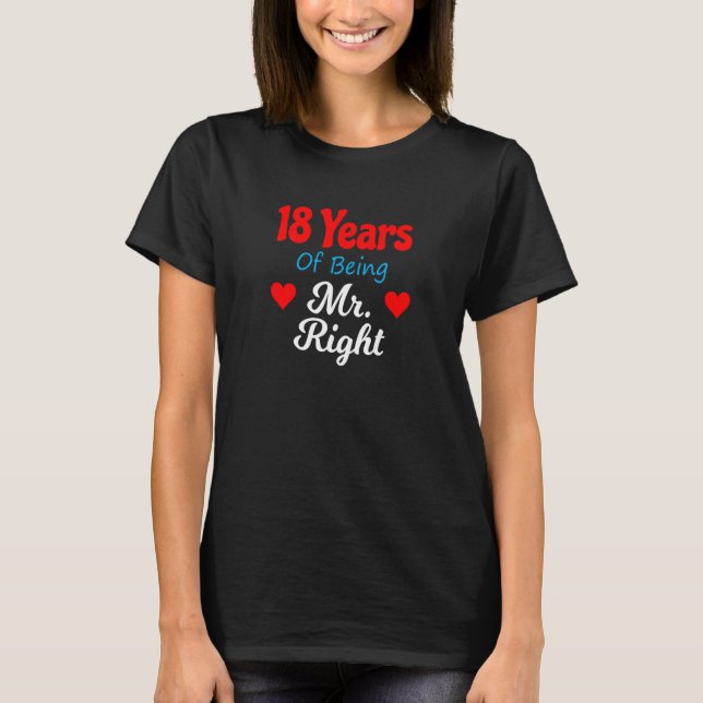 18th Wedding Anniversary for Men Him Mr Right Husb T-Shirt (Front)