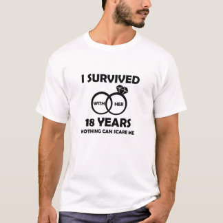 18Th Wedding Anniversary Him Funny Quotes Survived T-Shirt