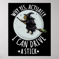 18Why Yes Actually I Can Drive A Stick Funny Witch