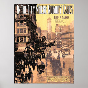1910 In the City Where Nobody Cares sheet music Poster