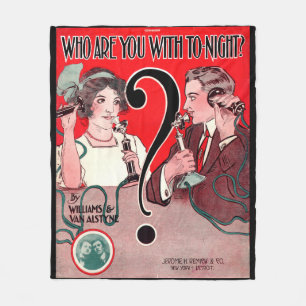 1911 Who Are You With Tonight sheet music print Fleece Blanket