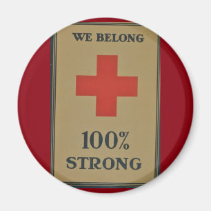 1920 WWI Red Cross "We Belong 100% Strong" Magnet