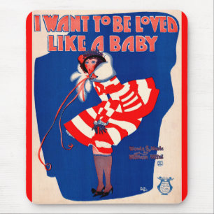 1920s song sheet I Want to Be Loved Like a Baby Mouse Pad