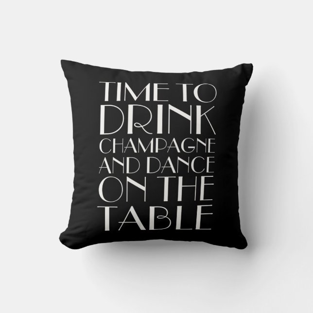 1920's Time to Drink Champagne Black& White Pillow (Front)