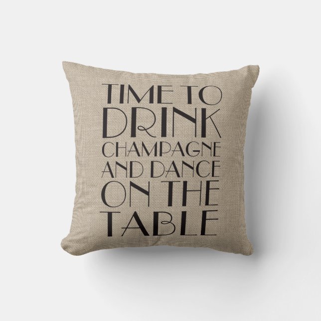 1920's Time to Drink Champagne Burlap Pillow (Front)