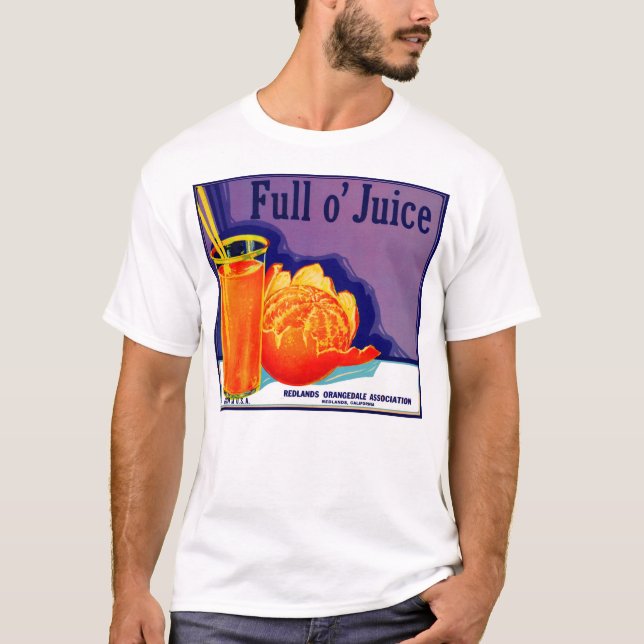 1930s Full o’ Juice orange crate label T-Shirt (Front)