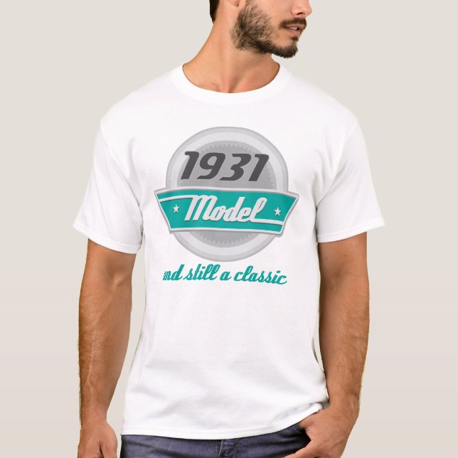 1931 Model and Still a Classic T-Shirt (Front)