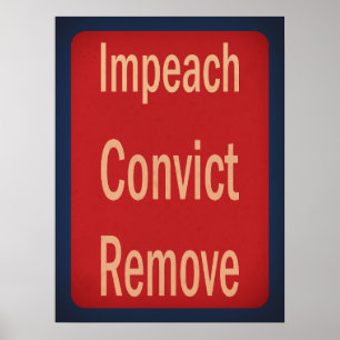 1940's Style Impeach Convict Remove Poster