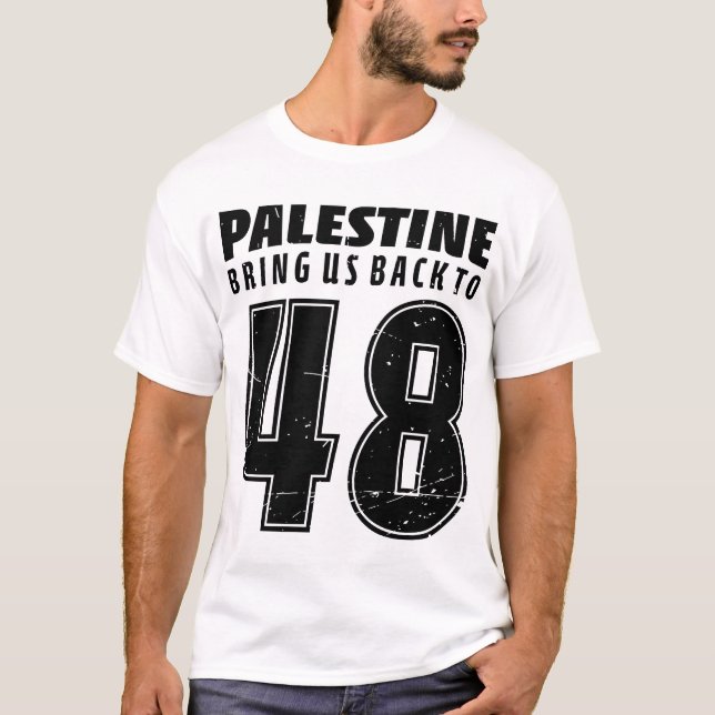 1948 Palestinian Hope of Freedom Before Nakba T-Shirt (Front)