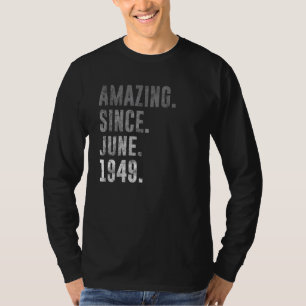 1949 73 Amazing Since June 1949 73rd Birthday Retr T-Shirt