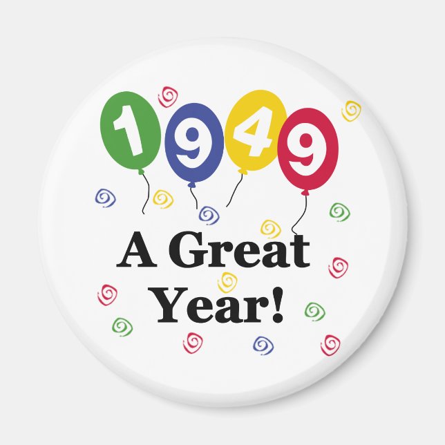 1949 A Great Year Birthday Magnet (Front)