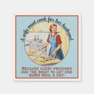 1950's Vintage Funny Wife Must Cook for Husband Napkin