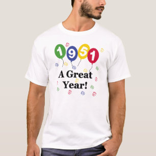 1951 A Great Year Birthday T-Shirt