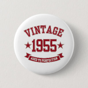 1955 Aged to Perfection 6 Cm Round Badge