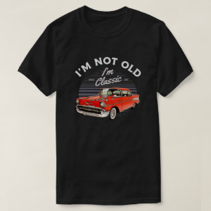 1957 Chevy Bel Air Car I'm Not Old I'm Classic T-Shirt