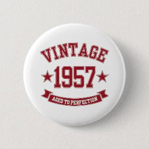 1957 Vintage Aged to Perfection 6 Cm Round Badge