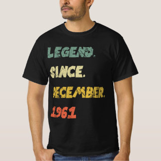 1961 . Gifts Shirt Legend Since December 1961 . Sh