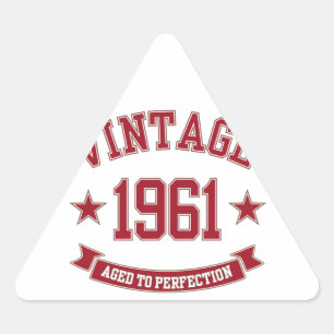 1961 Vintage Aged To Perfection Triangle Sticker
