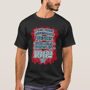 1962 60Th Birthday Legendary Genius T-Shirt