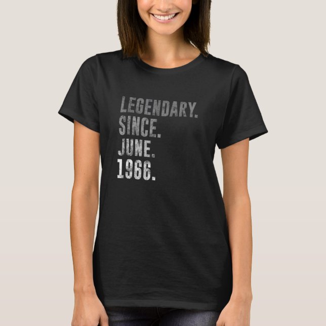 1966 56 Legendary Since June 1966 56th Birthday Vi T-Shirt (Front)