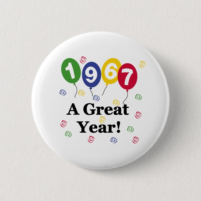 1967 A Great Year Birthday 6 Cm Round Badge (Front)
