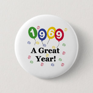 1969 A Great Year Birthday 6 Cm Round Badge