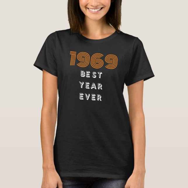 1969 Best Year Ever T-Shirt (Front)