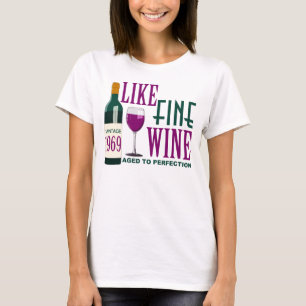 1969 LIKE Fine WINE aged to PERFECTION Vintage T-Shirt