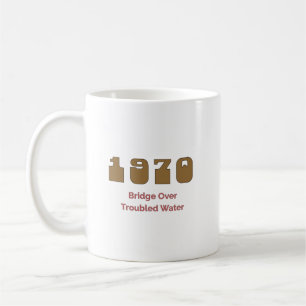 1970 Top Song, Bridge Over Troubled Water Coffee Mug