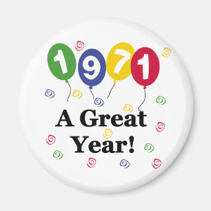 1971 A Great Year Birthday Magnet