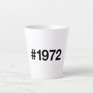 1972 Hashtag 53 Years Birthday Anniversary Latte Mug
